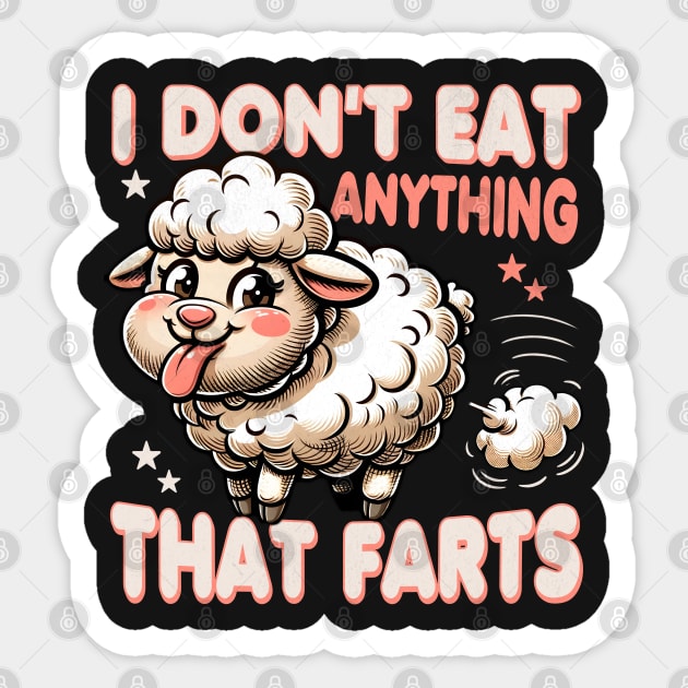 I Dont Eat Anything That Farts - Sheep Sticker by BeanStiks